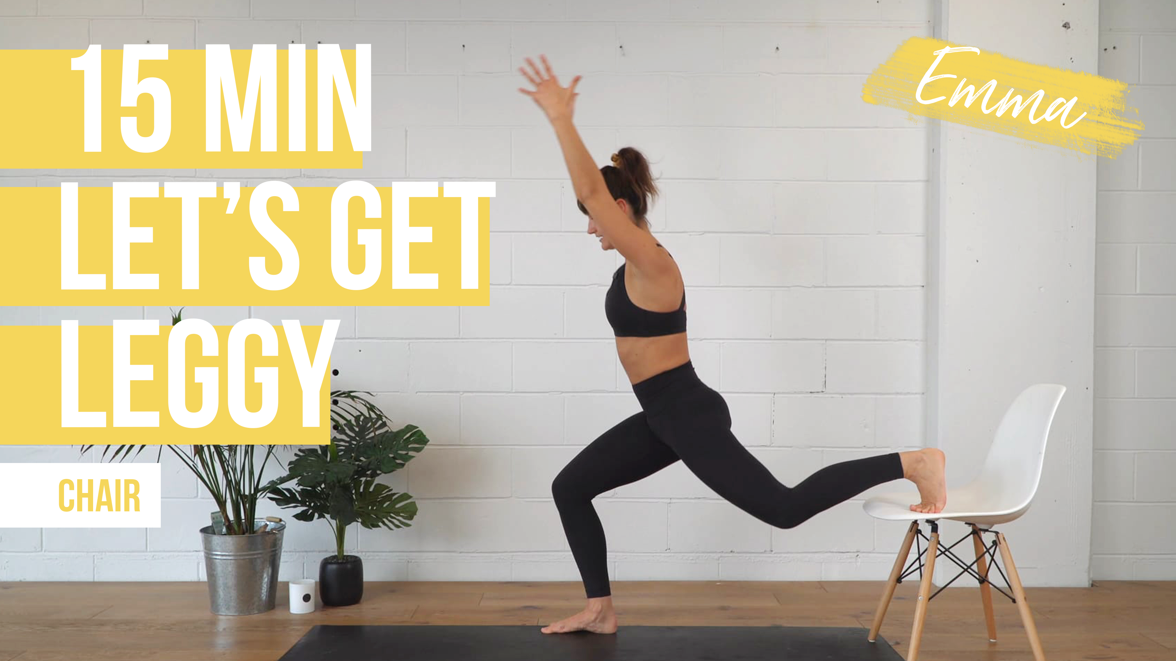 15 Mins Let's Get Leggy with Emma