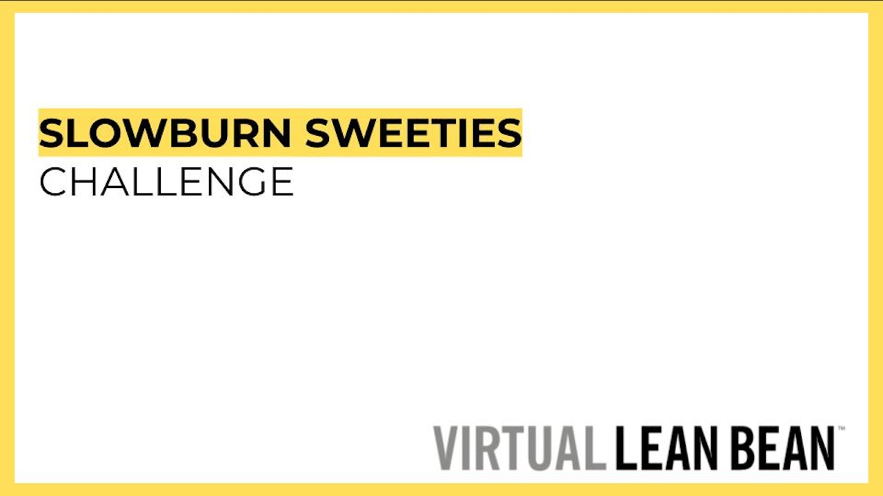 WellBean Challenge: Slowburn Sweeties