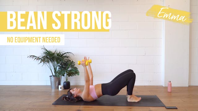 Bean Strong with Emma