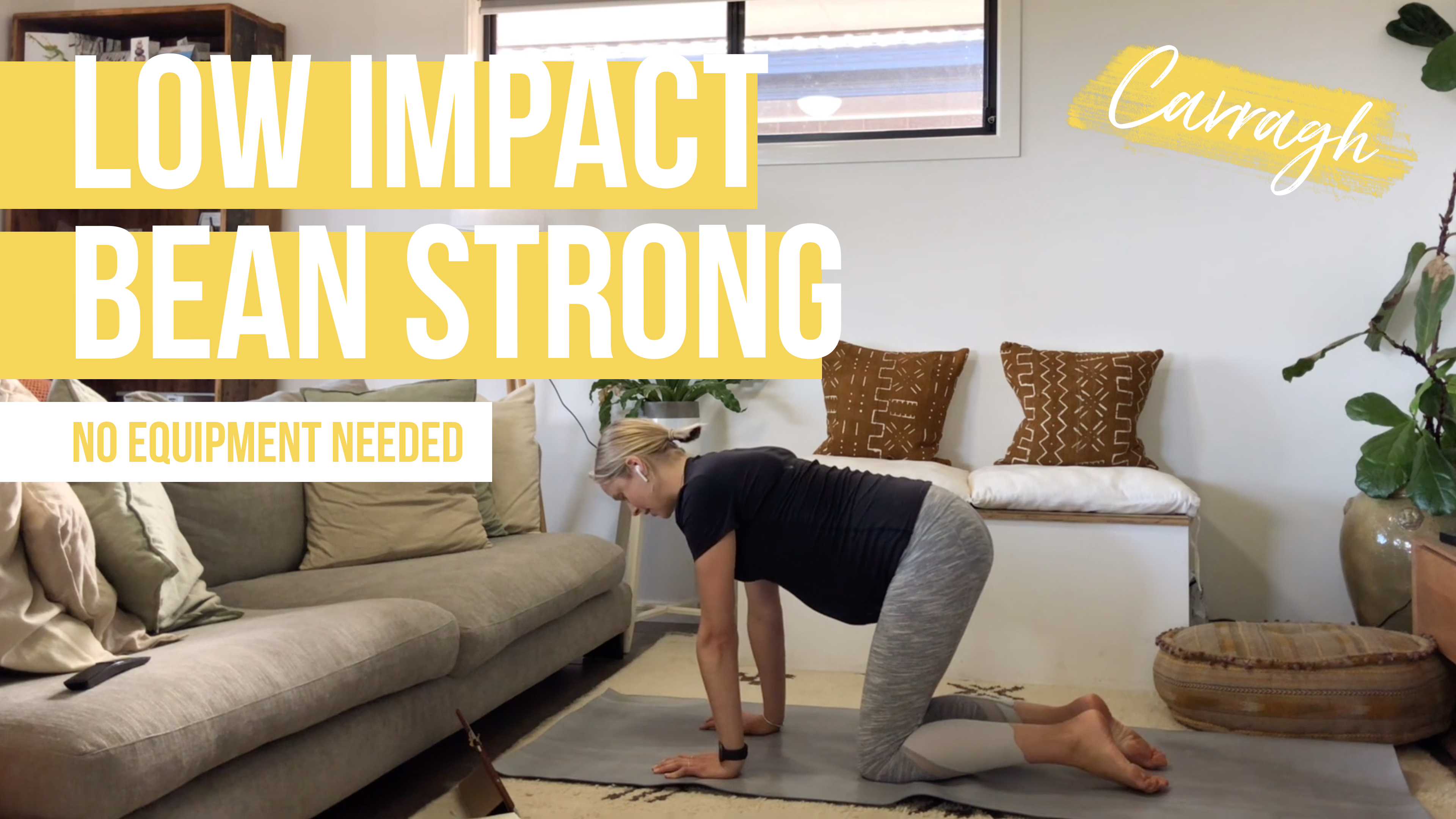 Low Impact Bean Strong with Carragh