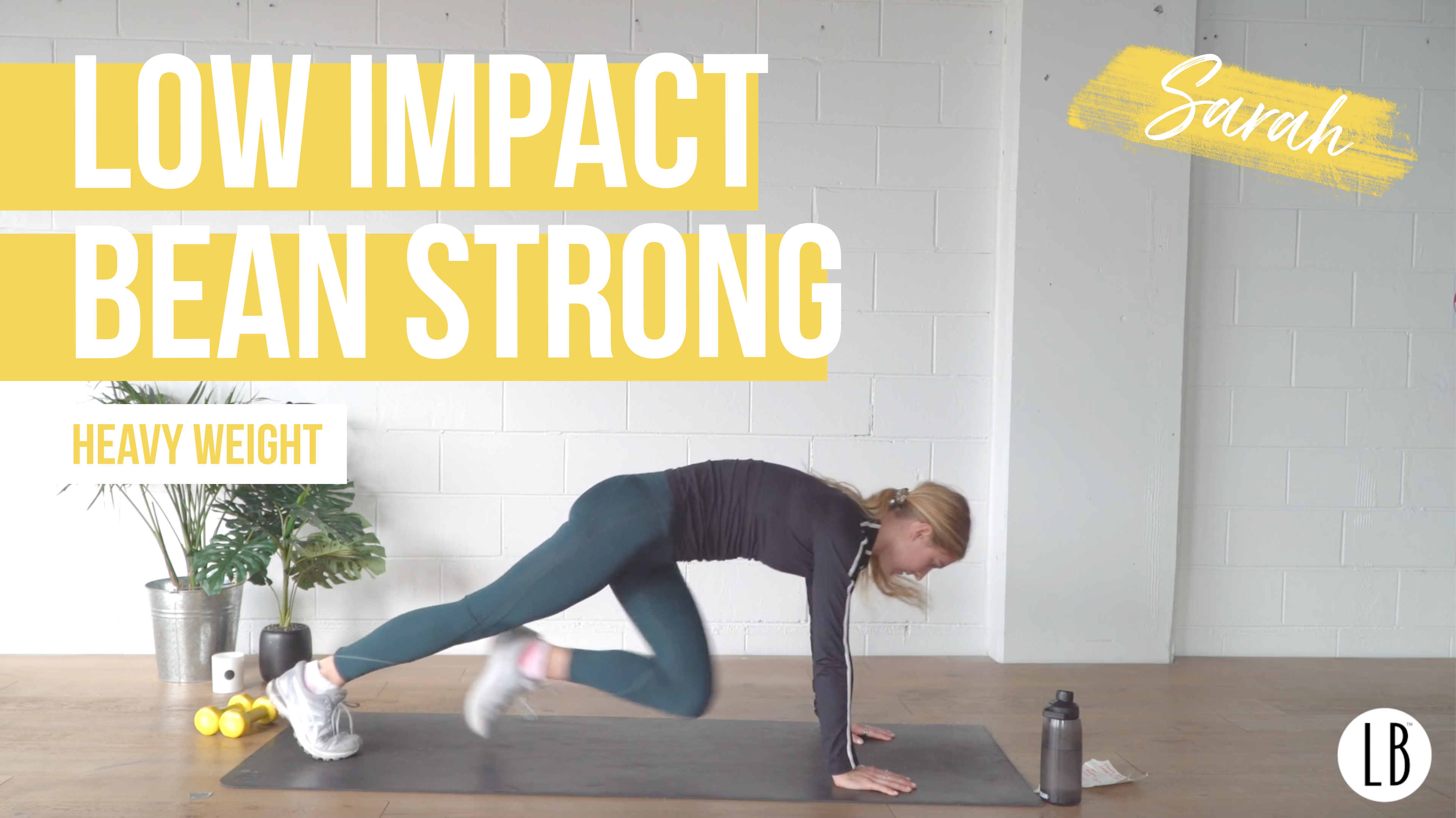 Low Impact Bean Strong with Sarah