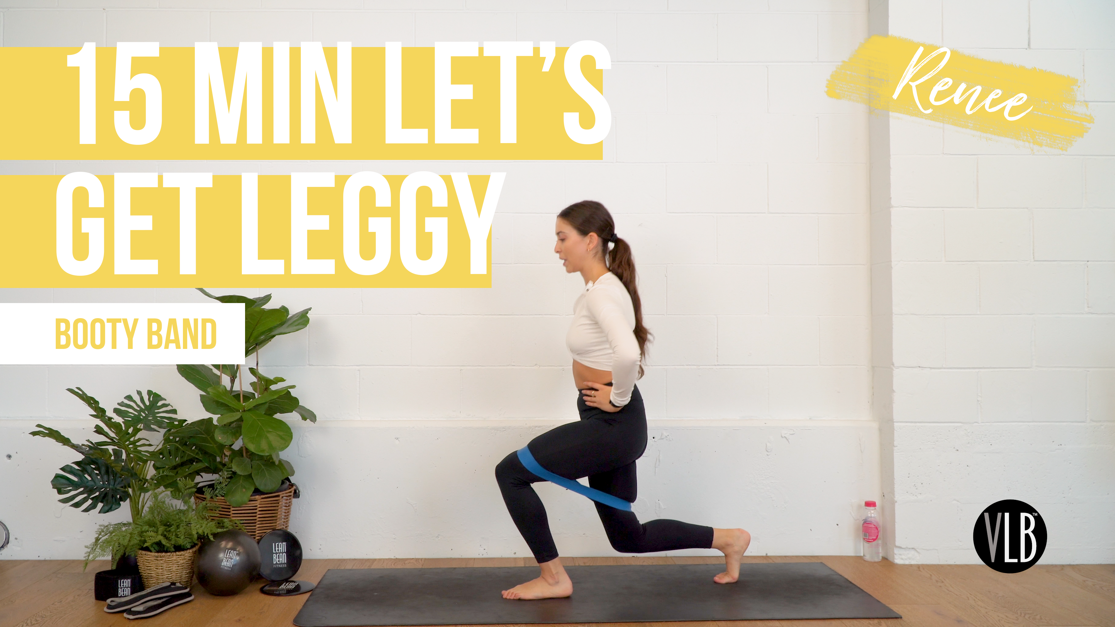 15 Min Let's Get Leggy with Renee