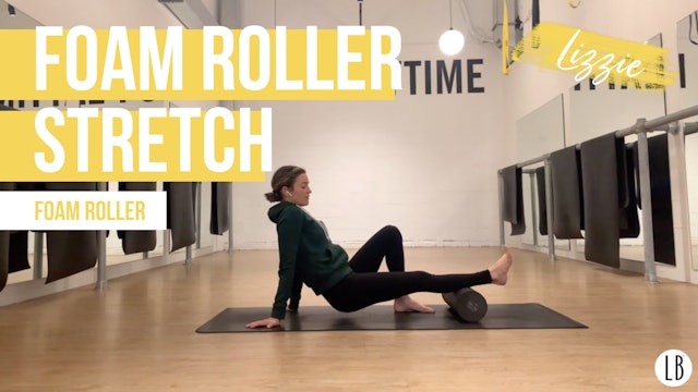 Foam Roller Stretch with Lizzie