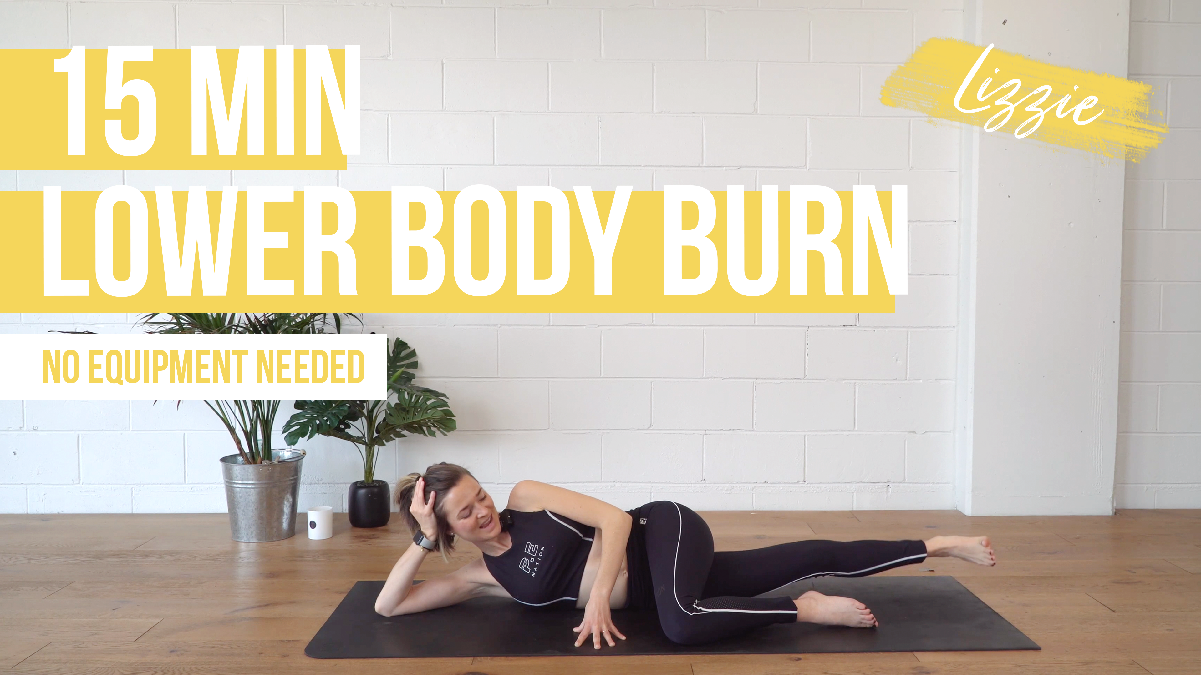15 min Lower Body Burn with Lizzie