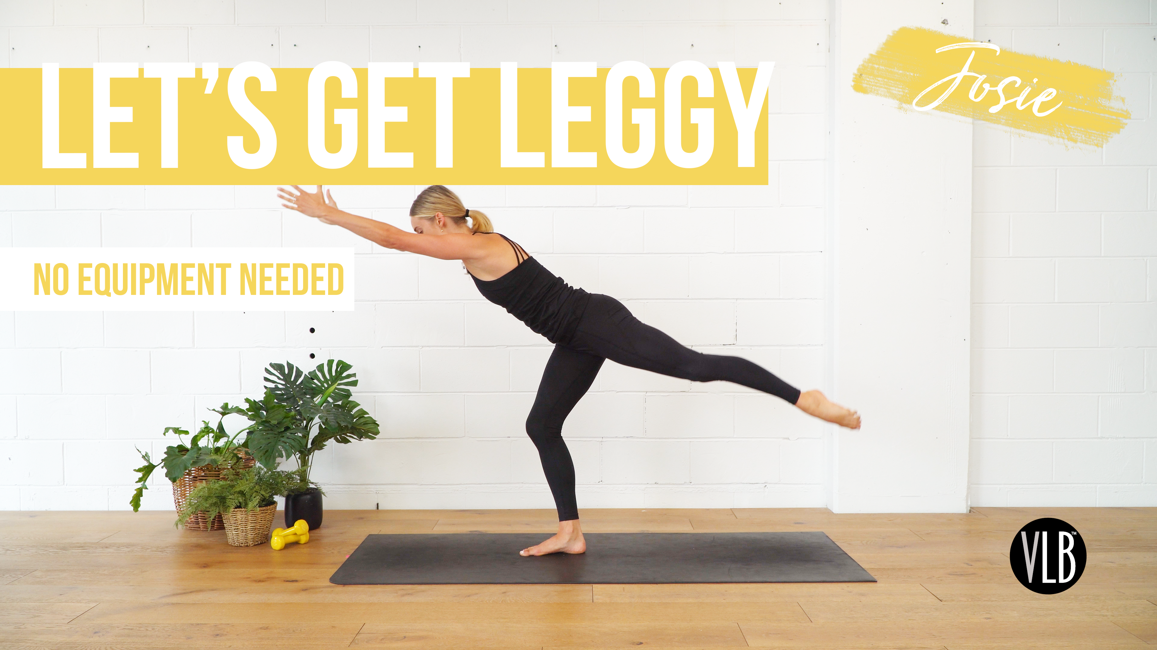 Let's Get Leggy with Josie (15 Min)