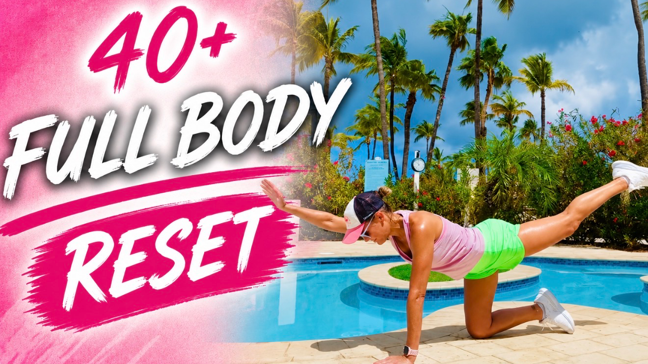 40+ FULL BODY RESET