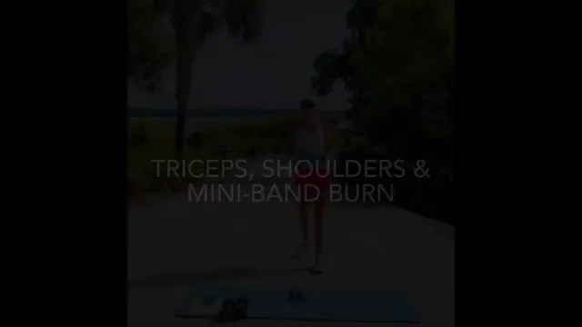 Triceps, Shoulders, & Mini-Band Burn