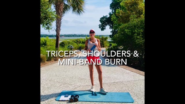 Triceps, Shoulders & Mini-Band Burn 