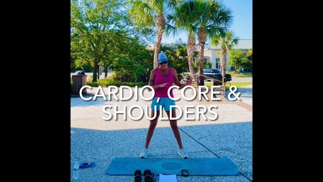 Cardio, Core & Shoulders 