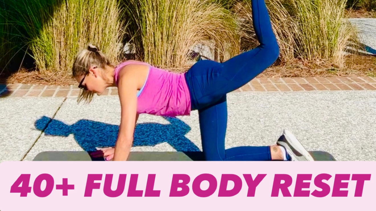 40+ FULL BODY RESET