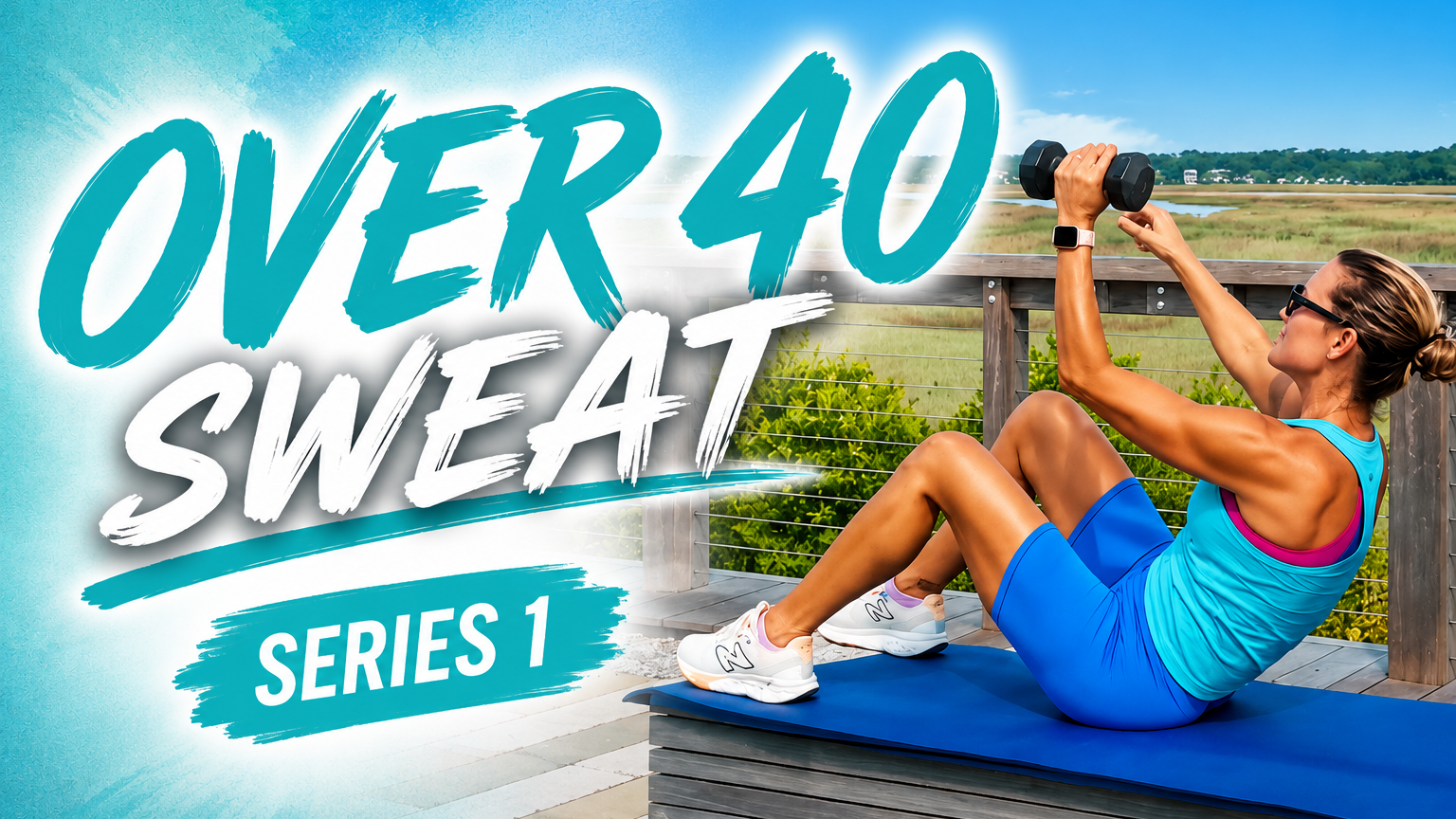 Over 40 SWEAT Series 1