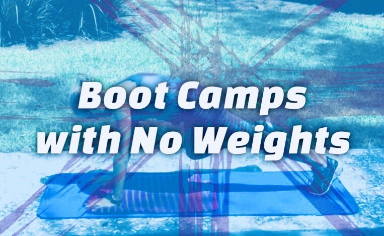 Boot Camps with No Weights