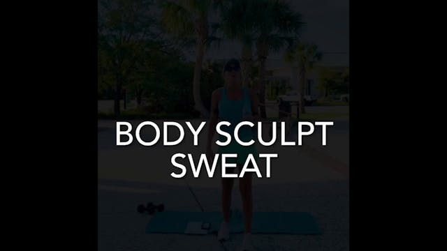 Body Sculpt SWEAT (Series 2, Workout 11) 