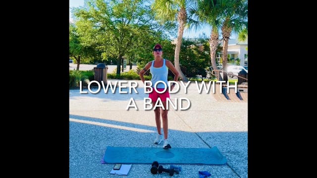 Lower Body with a Band 