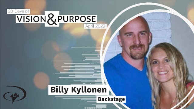 30 Days - Billy Kyllonen - Backstage