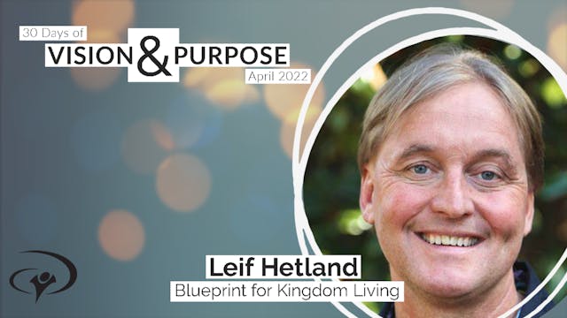 Blueprint for Kingdom Living with Leif Hetland