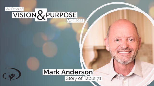 The Story of Table 71 with Mark Anderson