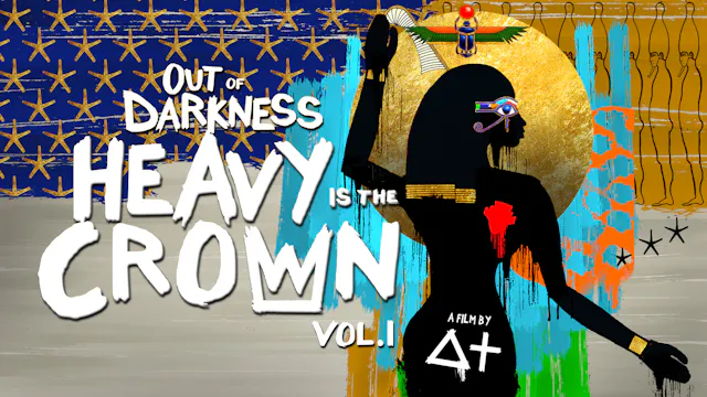 Out of Darkness: Heavy is the Crown Vol. 1