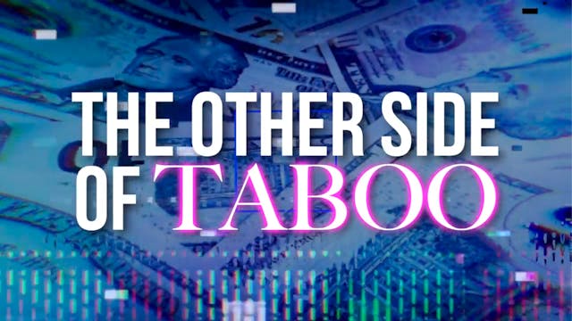 The Other Side of Taboo