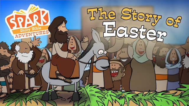 Spark Story Bible Adventures: The Story of Easter