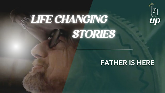 Life Changing Stories: Father is Here - Dutch (Straffe Verhalen - Papa is hier)