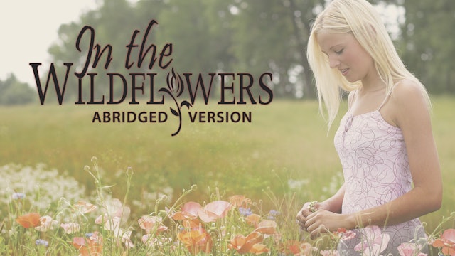 In the Wildflowers - Abridged Version