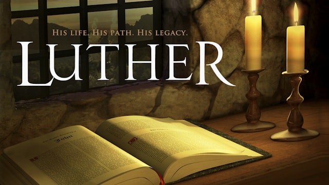 Luther: His Life, His Path, His Legacy