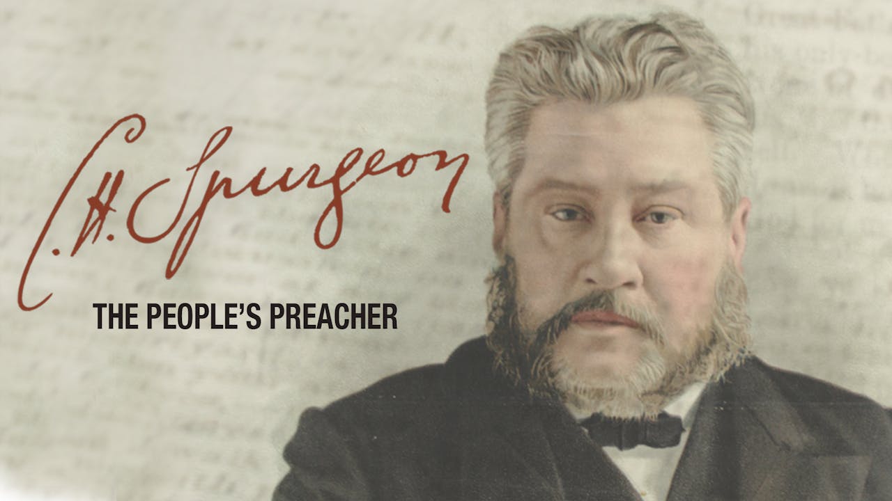 C.H. Spurgeon The People's Preacher RedeemTV
