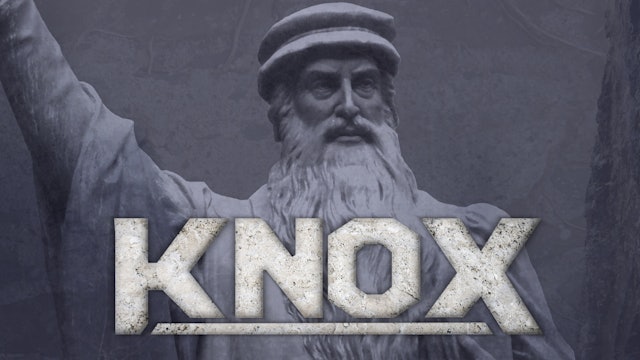 Knox: The Life and Legacy of Scotland's Controversial Reformer