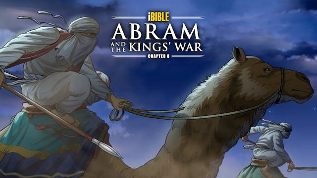 iBIBLE Chapter 8: Abram and the Kings...
