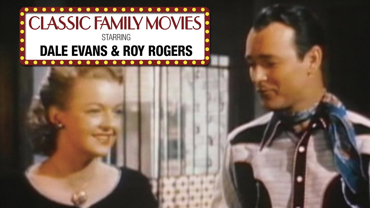 Classic Family Movies - Roy Rogers and Dale Evans