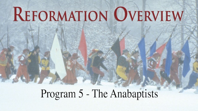 Reformation Overview - The Anabaptists