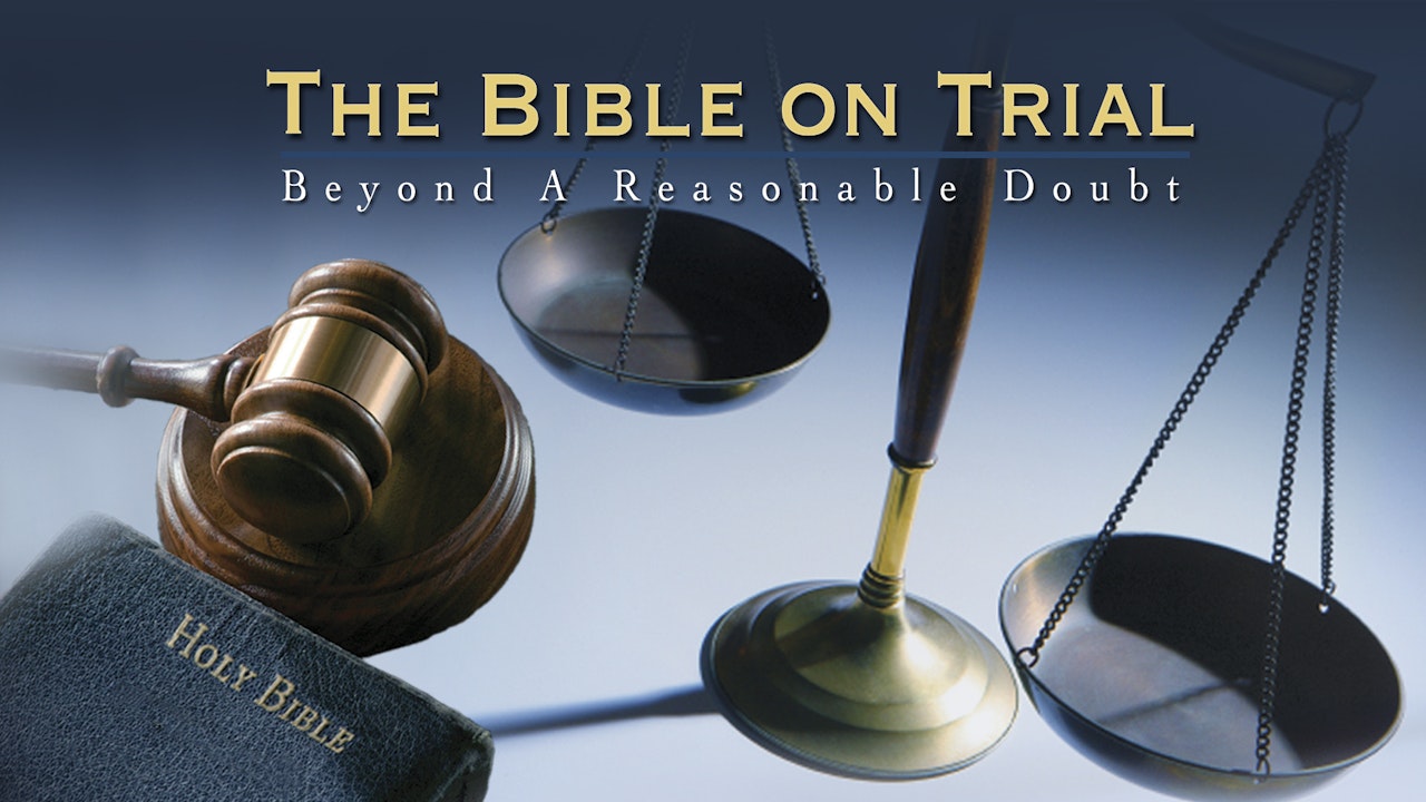 Bible on Trial: Beyond a Reasonable Doubt