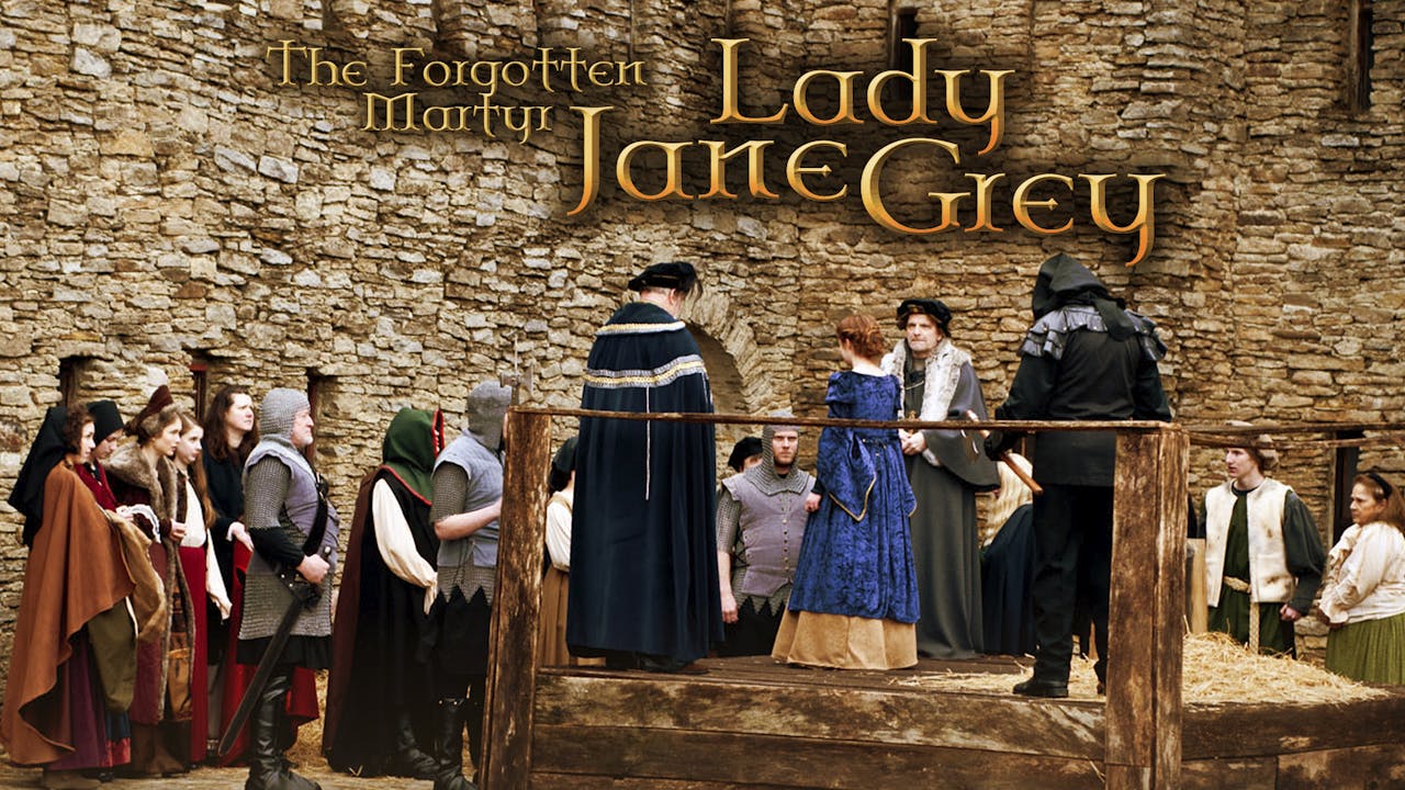 The Forgotten Martyr - Lady Jane Grey - The Forgotten Martyr - Lady