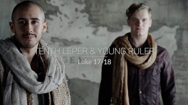 Eyewitness Bible: Luke Ep16 - Tenth Leper & Young Ruler