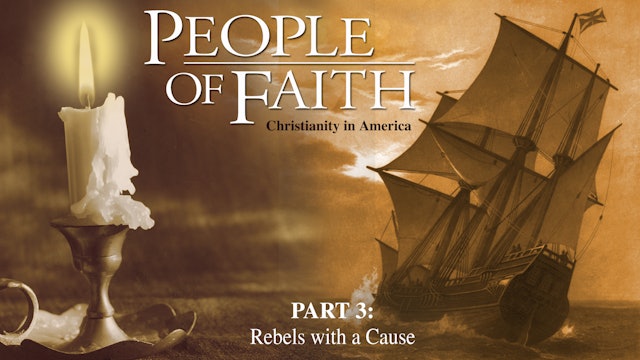 People of Faith Ep3 - Rebels with a Cause