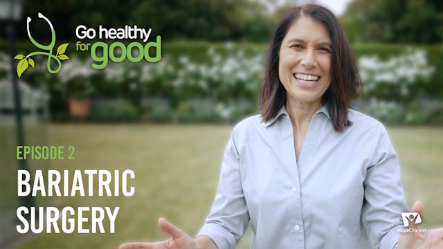 Go Healthy for Good EP02 - Bariatric ...