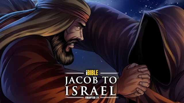 iBIBLE Chapter 21: Jacob to Israel