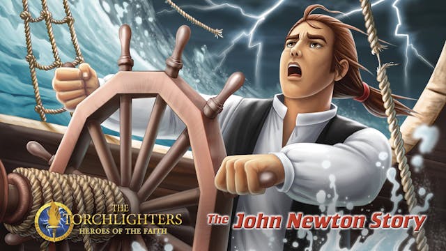Torchlighters: The John Newton Story