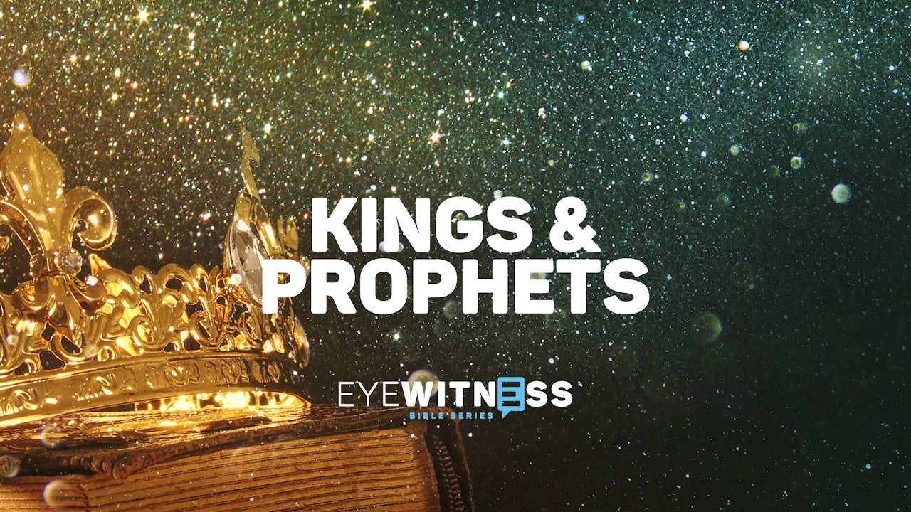 Eyewitness Bible: Kings & Prophets