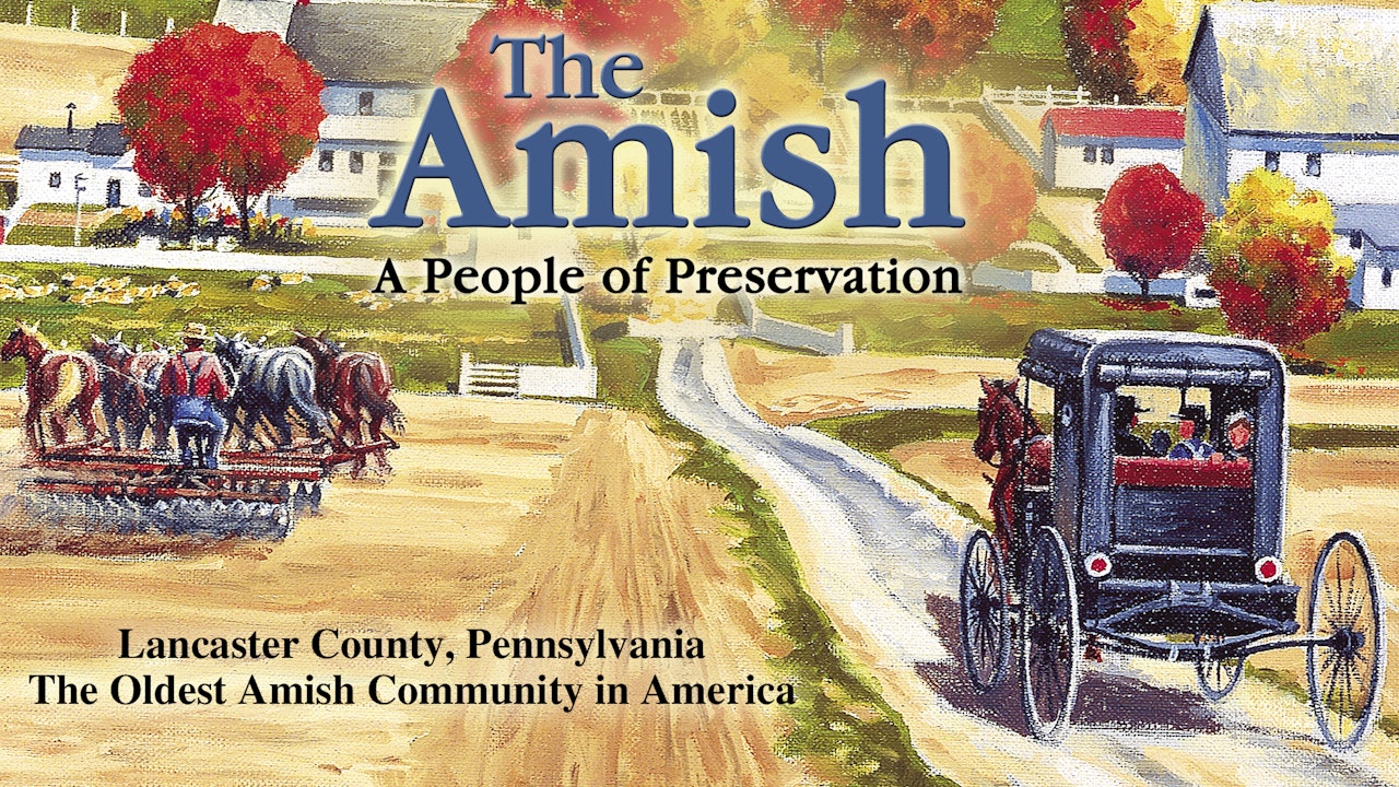 The Amish: A People Of Preservation