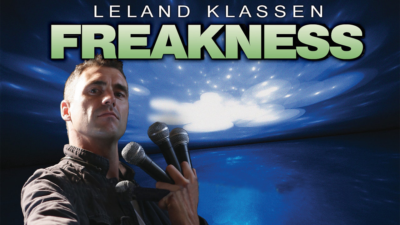 Leland Klassen: Freakness