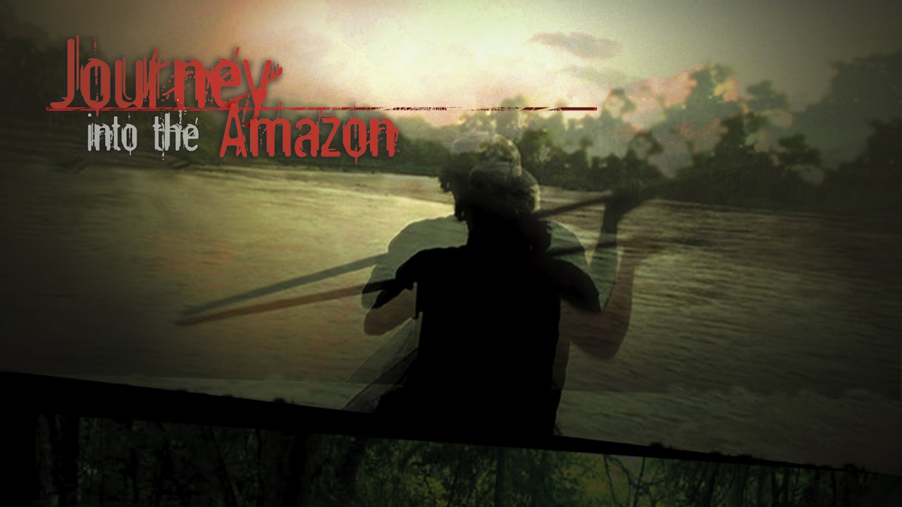 Journey Into the Amazon