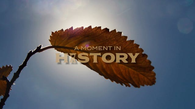 A Moment in History EP02 - The First ...