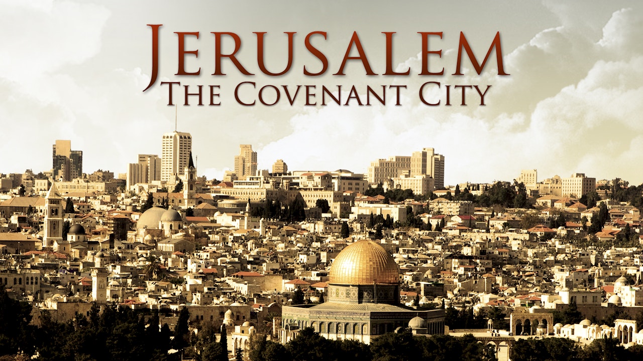 Jerusalem, The Covenant City