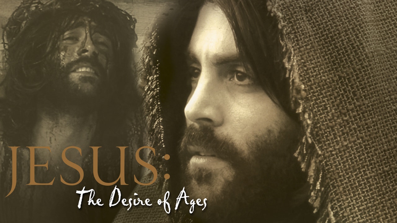 Jesus: The Desire of Ages