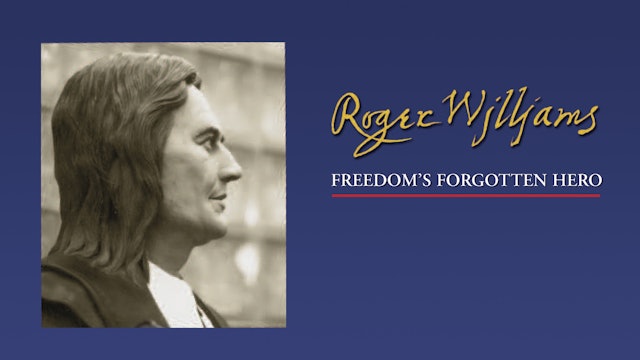 Roger Williams - Freedom's Forgotten Hero