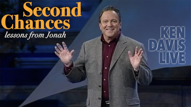 Ken Davis: Second Chances... Lessons from Jonah
