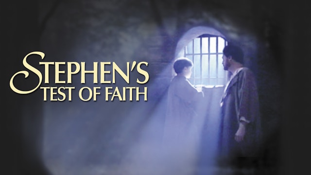 Stephen's Test Of Faith