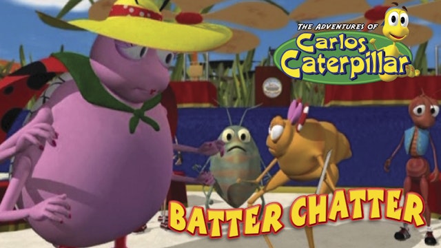Carlos Caterpillar - Batter Chatter